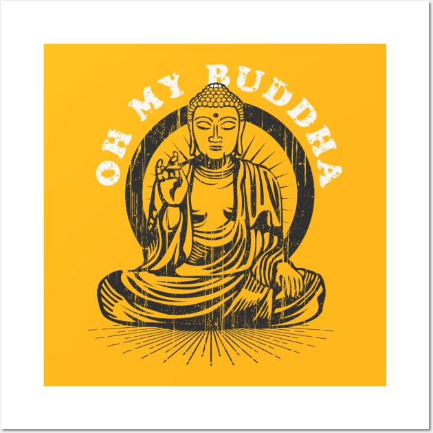 Oh My Buddha Wall Art by n23tees